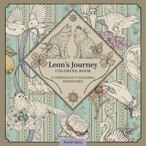 Leon's Journey Coloring Book: A Curious Cat's Seasonal Adventures -- Kanoko Egus
